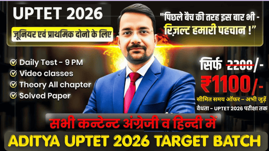 ADITYA UPTET 2026 - TARGET Batch